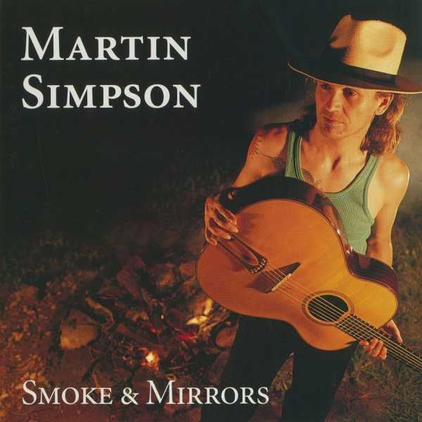 Martin Simpson – Smoke And Mirrors