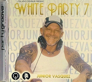 Junior Vasquez – White Party Volume 7