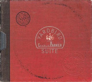 Charlie Parker- Yardbird Suite The Ultimate Charlie Parker Collection