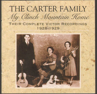 The Carter Family- My Clinch Mountain Home (Their Complete Victor Recordings 1928-1929)