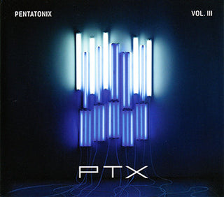 Pentatonix- PTX Vol. III