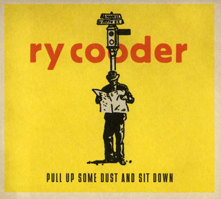 Ry Cooder- Pull Up Some Dust And Sit Down