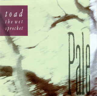 Toad The Wet Sprocket- Pale