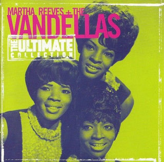Martha Reeves + The Vandellas– The Ultimate Collection
