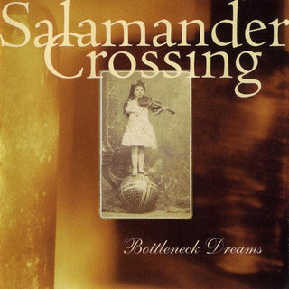 Salamander Crossing- Bottleneck Dreams