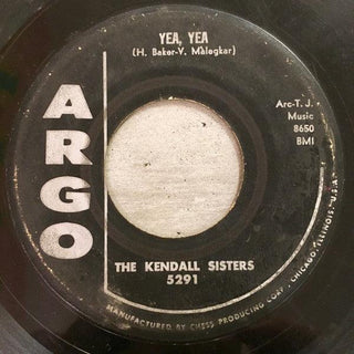 The Kendall Sisters- Yea, Yea/Won't You Be My Baby