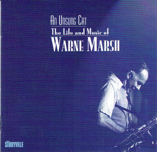 Warne Marsh- An Unsung Cat: The Life and Music of Warne Marsh