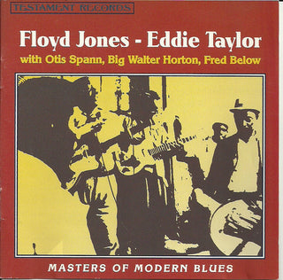 Floyd Jones/Eddie Taylor- Masters Of Modern Blues