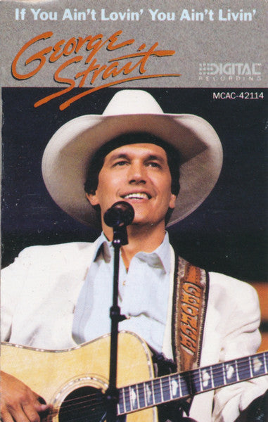 George Strait- If You Ain't Lovin' You Ain't Livin'