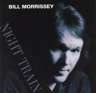 Bill Morrissey- Night Train