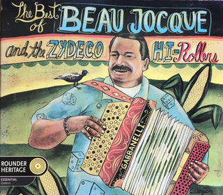 Beau Jocque & The Zydeco Hi-Rollers- The Best Of Beau Jocque And The Zydeco Hi-Rollers