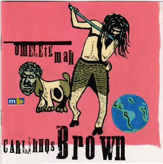 Carlinhos Brown- Omelete Man