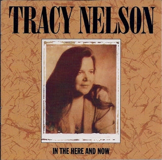 Tracy Nelson- In The Here And Now