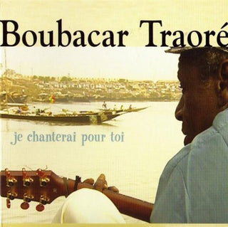 Boubacar Traore- Je Chanterai Pour Toi