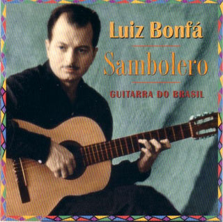 Luiz Bonfa- Sambolero: Guitarra Do Brasil