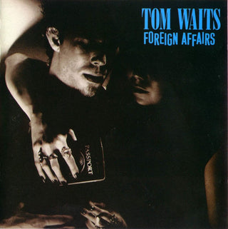Tom Waits- Foreign Affairs