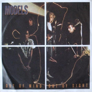 Models- Out Of Mind Out Of Sight/Down In The Garden