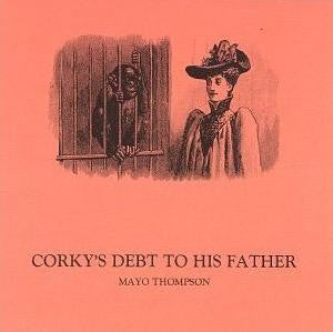 Mayo Thompson- Corky's Debt To His Father
