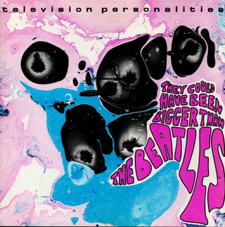 Television Personalities- They Could Have Been Bigger Than The Beatles