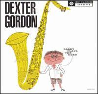 Dexter Gordon- Daddy Plays The Horn