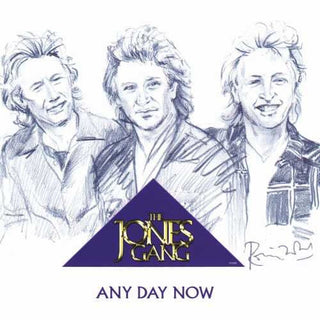 The Jones Gang – Any Day Now