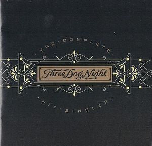 Three Dog Night- The Complete Hit Singles