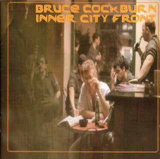 Bruce Cockburn- Inner City Front