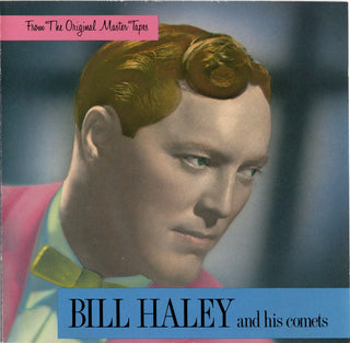 Bill Haley & His Comets- From The Original Master Tapes