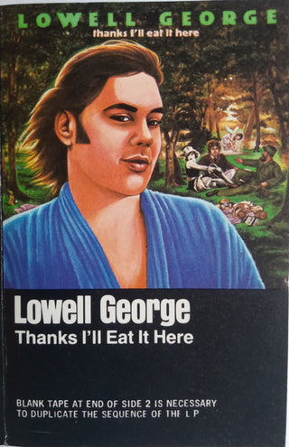 Lowell George- Thanks I'll Eat It Here