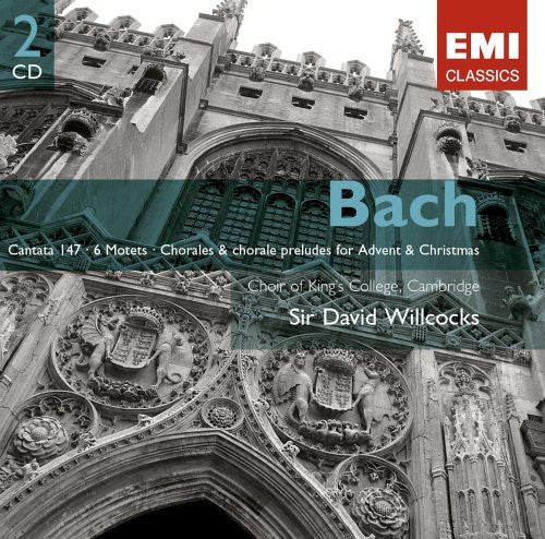 Bach– Cantata No. 147 / 6 Motets / Chorales & Chorale Preludes For Advent & Christmas (Sir David Wilcocks, Conductor)