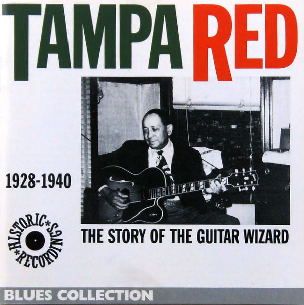 Tampa Red- The Story Of The Guitar Wizard (1928-1940)