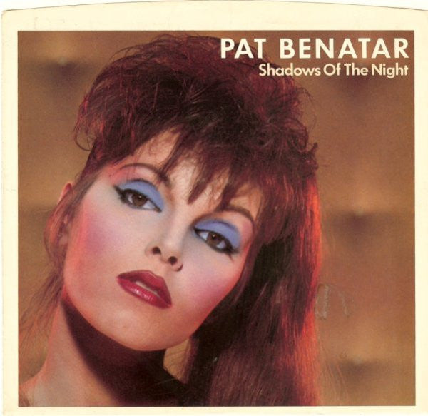 Pat Benatar- Shadows Of The Night/The Victim