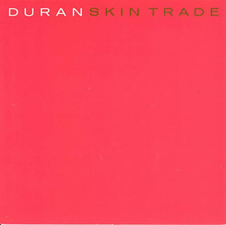 Duran Duran- Skin Trade/We Need You