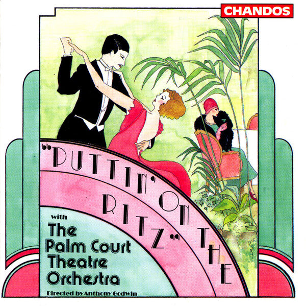 The Palm Court Theatre Orchestra Directed By Anthony Godwin– "Puttin' On The Ritz"