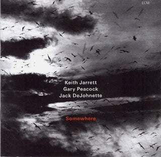 Keith Jarrett / Gary Peacock / Jack DeJohnette- Somewhere