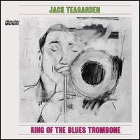 Jack Teagarden- King of Blues Trombone