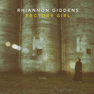 Rhiannon Giddens (Carolina Chocolate Drops)- Factory Girl