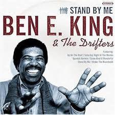 Ben E. King, The Drifters – Stand By Me