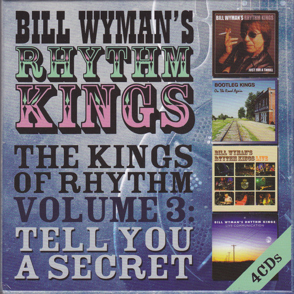 Bill Wymen's Rhythm Kings (Rolling Stones)- The Kings Of Rhythm Volume 3: Tell You A Secret  (4X CD)