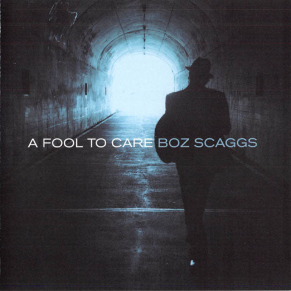 Boz Scaggs- A Fool To Care
