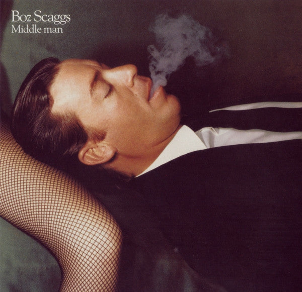 Boz Scaggs- Middle Man