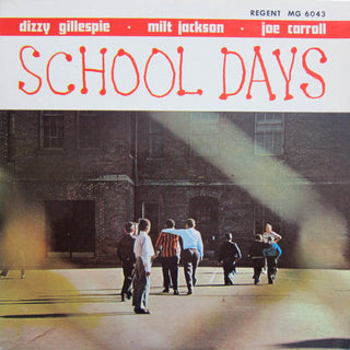 Dizzy Gillespie/ Milt Jackson/ Joe Carroll- School Days (1957 Mono 1st Press)