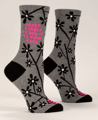 Most Likely To Say It To Your Face - Women's Socks