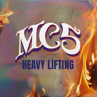 MC5- Heavy Lifting + Bonus Live Tracks (2CD) (PREORDER)
