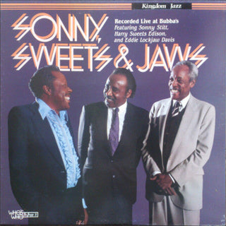 Edward “Sonny” Stitt/ Harry “Sweets” Edision/ Eddie “Lockjaw” Davis- Sonny, Sweets, & Jaws