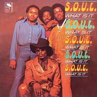 S.O.U.L.- What It Is (UK Reissue)