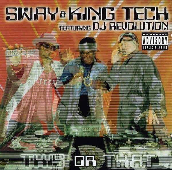 Sway & King Tech Ft. DJ Revolution- This Or That