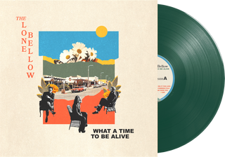 The Lone Below- What A Time To Be Alive (Indie Exclusive Green Vinyl) (PREORDER)