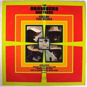 Chambers Brothers– Feelin' The Blues