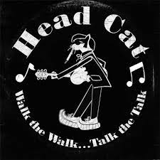 Headcat- Walk The Walk... Talk The Talk